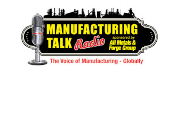 Manufacturing Talk Radio Ep 475